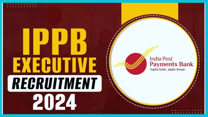 IPPB Executive Recruitment 2024 : Vacancy for executive posts in India Post Payment Bank, apply this way IPPB Executive Recruitment 2024 : Vacancy for executive posts in India Post Payment Bank, apply this way