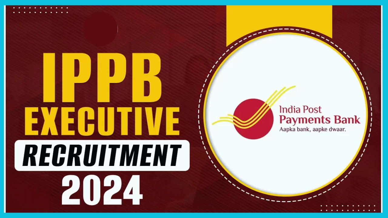 IPPB Executive Recruitment 2024 : Vacancy for executive posts in India Post Payment Bank, apply this way IPPB Executive Recruitment 2024 : Vacancy for executive posts in India Post Payment Bank, apply this way