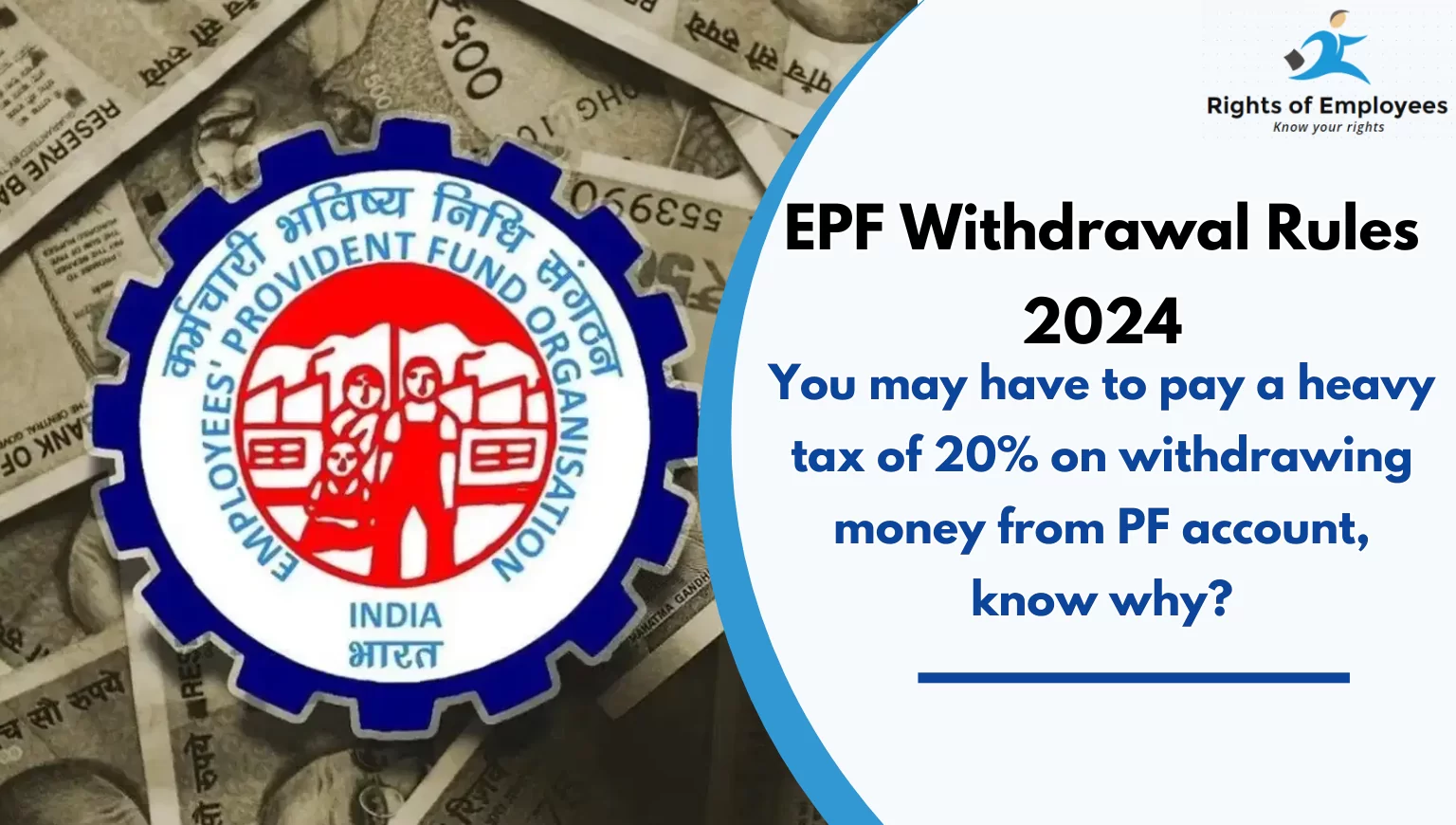 EPF Withdrawal Rules 2024: Big news! You may have to pay a heavy tax of 20% on withdrawing money from PF account, know why? EPF Withdrawal Rules 2024: Big news! You may have to pay a heavy tax of 20% on withdrawing money from PF account, know why?