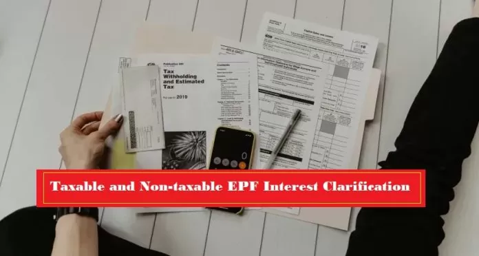 Taxable and non-taxable EPF interest clarification
