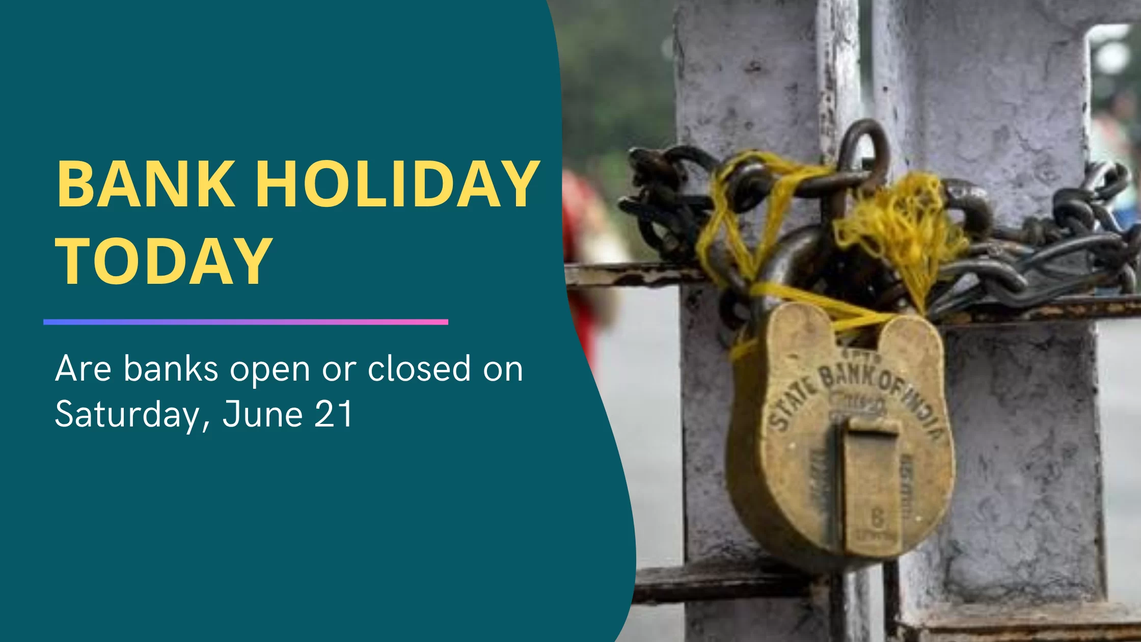 Bank holiday today: Are banks open or closed on Saturday, June 21, Check Here