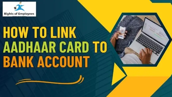 Aadhaar Linking Update : Easy way to link Aadhaar with bank account Step by Step
