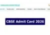 CBSE Board Exams 2026: Download Admit Card & Exam Rules CBSE Board Exams 2026: Download Admit Card & Exam Rules