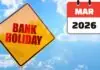 Bank Holidays March 2026: Holi, Eid, and Ram Navami List