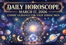 Daily Horoscope for All 12 Zodiac Signs: March 17, 2026 Daily Horoscope March 17 2026