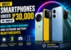 Best Smartphones Under Rs 30,000 in India: High-End Performance and Extreme Battery Heavyweights